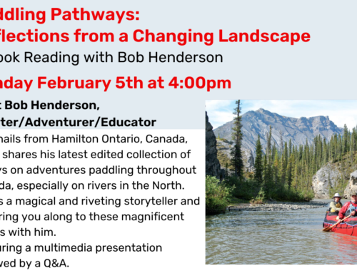 Paddling Pathways: Reflections from a Changing Landscape with Bob Henderson