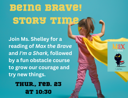 “Being Brave!” Story Time