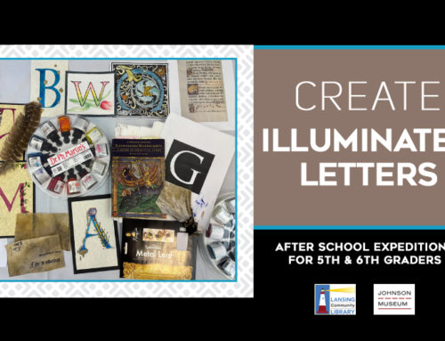 Illuminated Letters – After School Expeditions for 5th & 6th Graders