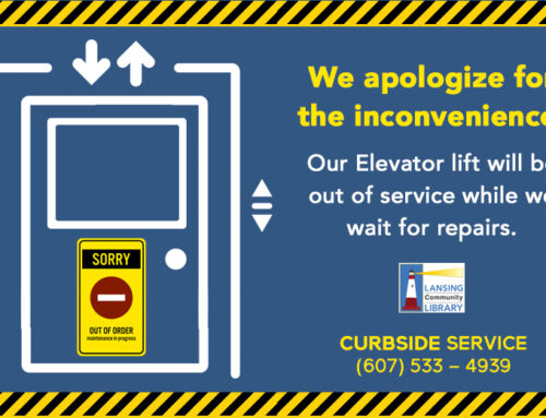 LCL Elevator lift is out of service – Curbside service available