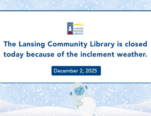 Lansing Community Library is closed today
