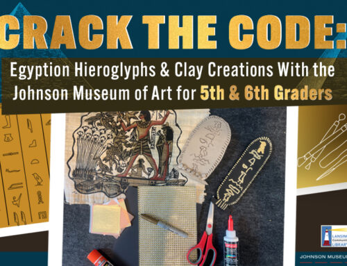 LCL Presents Crack the Code: Egyptian Hieroglyphs & Clay Creations for 5th & 6th Graders
