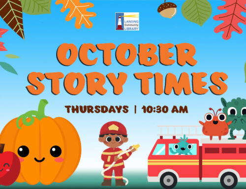 Story Times in October at the Lansing Community Library!
